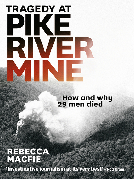 Title details for Tragedy at Pike River Mine by Rebecca Macfie - Available